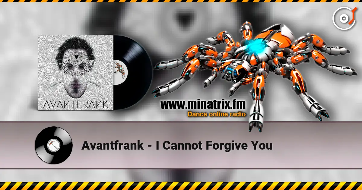 Avantfrank - I Cannot Forgive You listen online in high quality | Minatrix.FM