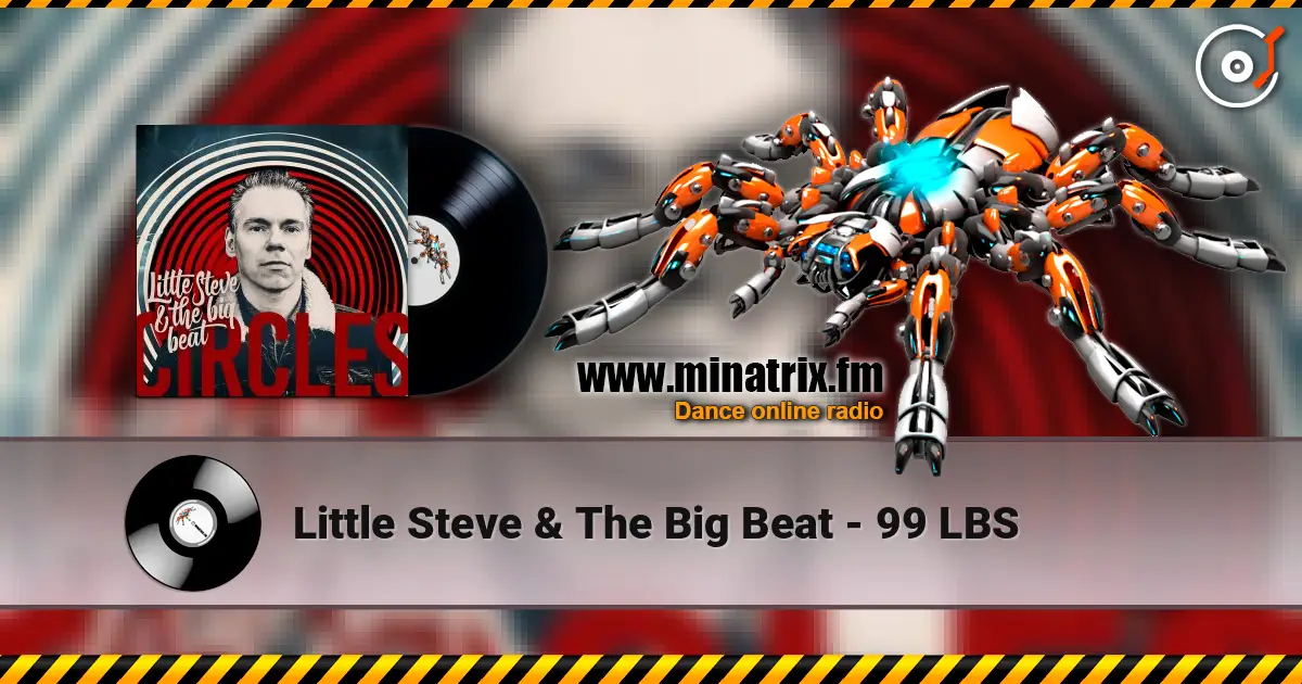 Little Steve & The Big Beat - 99 LBS listen online in high quality | Minatrix.FM