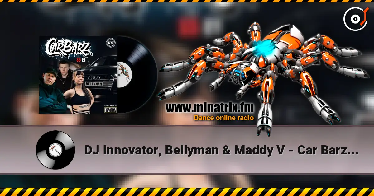 DJ Innovator, Bellyman & Maddy V - Car Barz S5 E1 Back In The Car Again listen online in high quality | Minatrix.FM