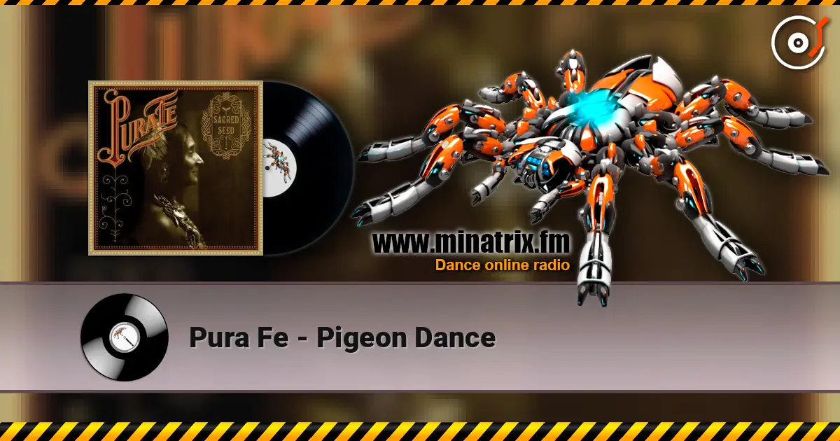 Pura Fe - Pigeon Dance listen online in high quality | Minatrix.FM