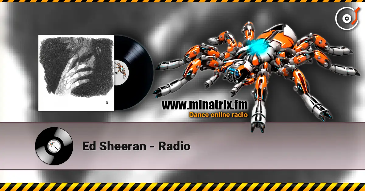 Ed Sheeran - Radio listen online in high quality | Minatrix.FM