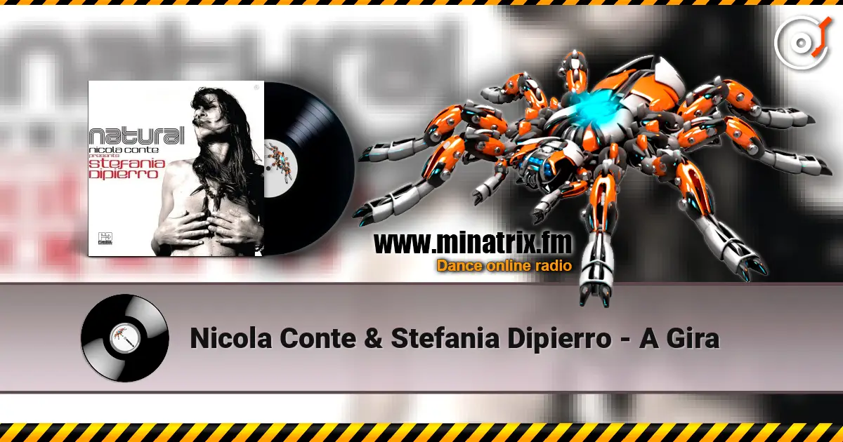 Nicola Conte & Stefania Dipierro - A Gira listen online in high quality | Minatrix.FM