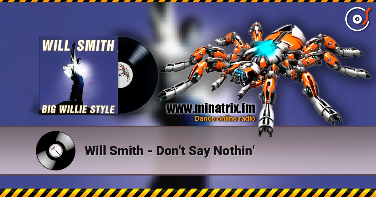 Will Smith - Don't Say Nothin' listen online in high quality | Minatrix.FM