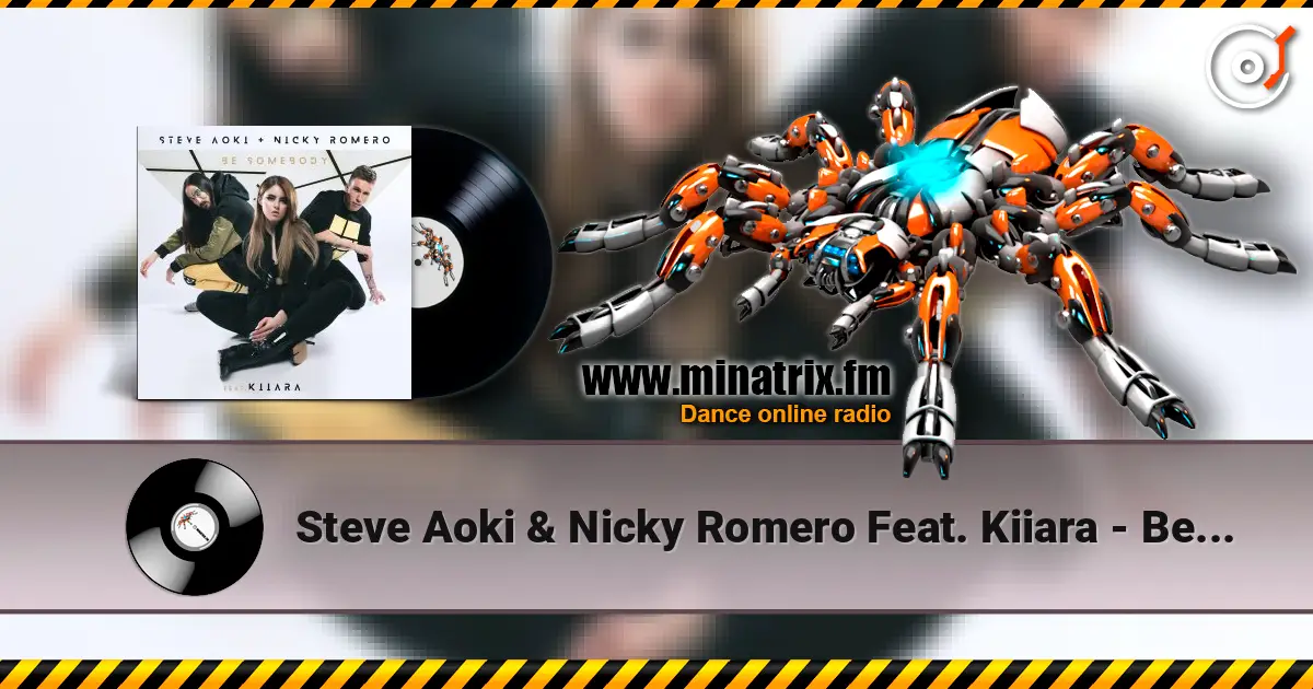 Steve Aoki & Nicky Romero Feat. Kiiara - Be Somebody listen online in high quality | Minatrix.FM