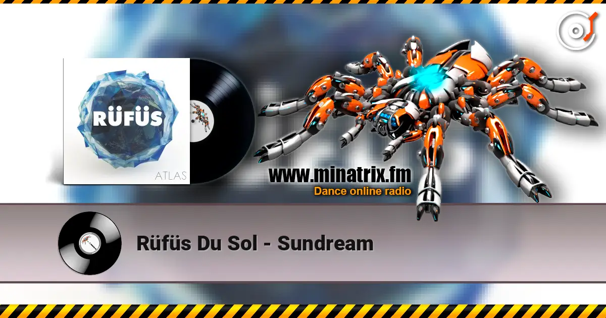 Rüfüs Du Sol - Sundream listen online in high quality | Minatrix.FM