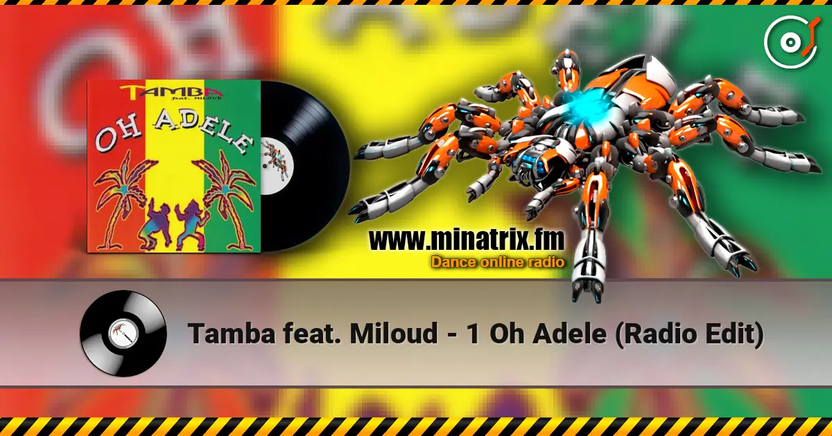 Tamba feat. Miloud - 1 Oh Adele (Radio Edit) listen online in high quality | Minatrix.FM