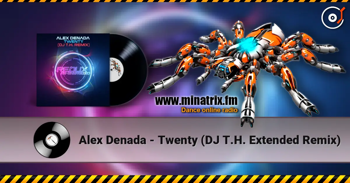 Alex Denada - Twenty (DJ T.H. Extended Remix) listen online in high quality | Minatrix.FM