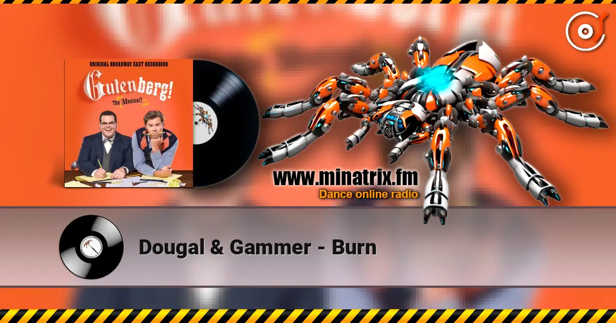Dougal & Gammer - Burn listen online in high quality | Minatrix.FM