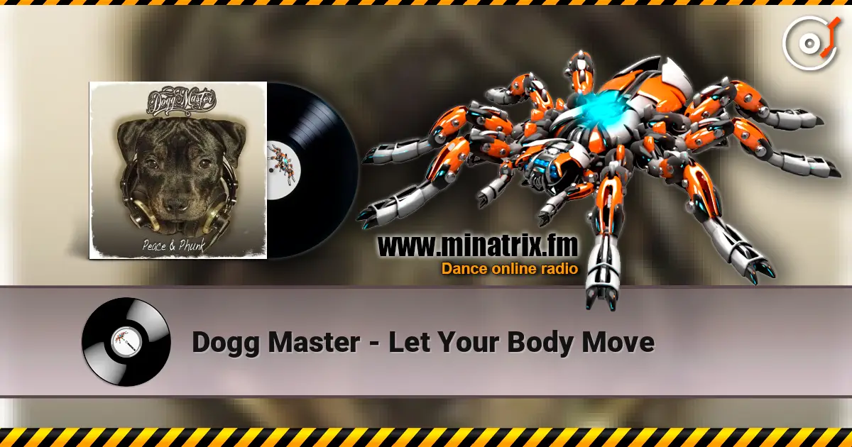 Dogg Master - Let Your Body Move listen online in high quality | Minatrix.FM