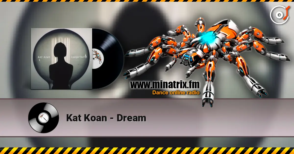 Kat Koan - Dream listen online in high quality | Minatrix.FM