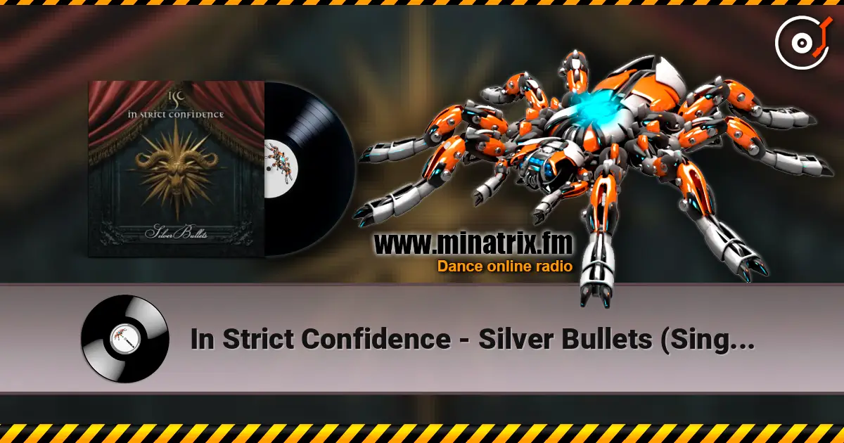 In Strict Confidence - Silver Bullets (Single Version) listen online in high quality | Minatrix.FM