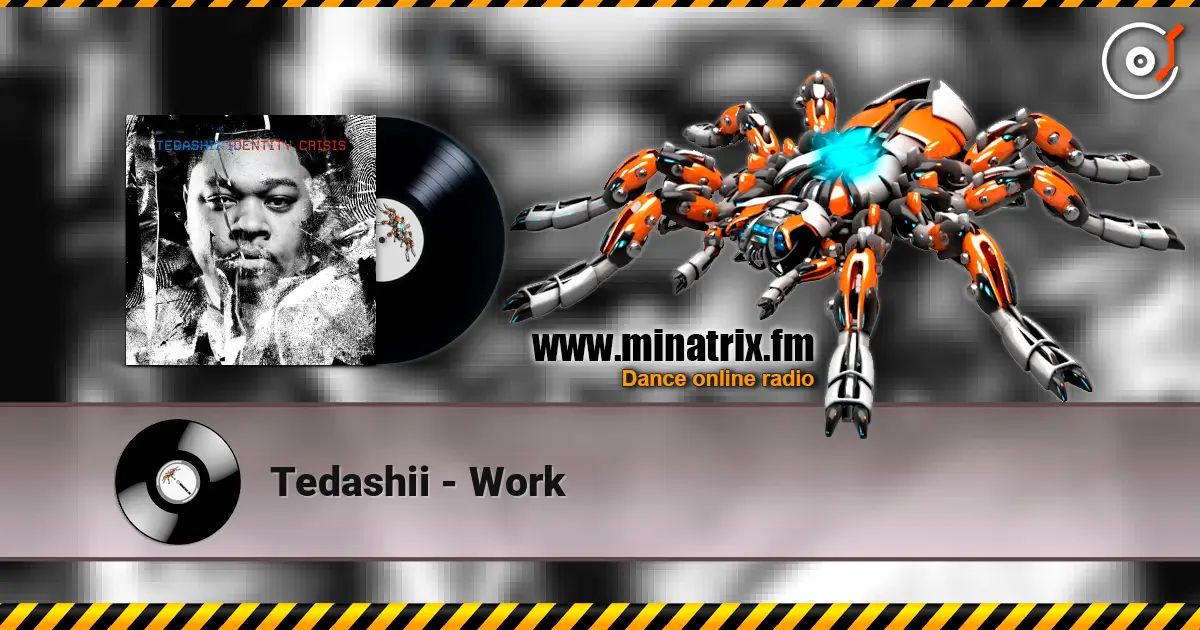 Tedashii - Work listen online in high quality | Minatrix.FM