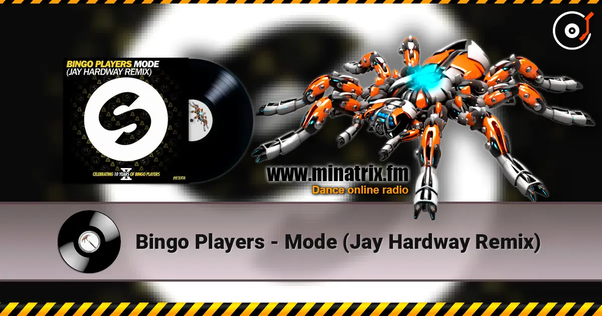Bingo Players - Mode (Jay Hardway Remix) listen online in high quality | Minatrix.FM