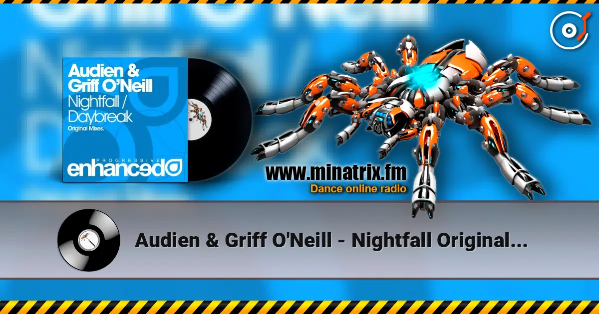 Audien & Griff O'Neill - Nightfall Original Mix listen online in high quality | Minatrix.FM