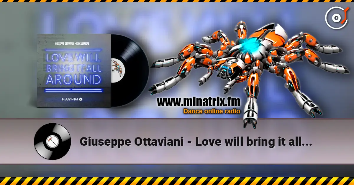 Giuseppe Ottaviani - Love will bring it all around (original mix) listen online in high quality | Minatrix.FM