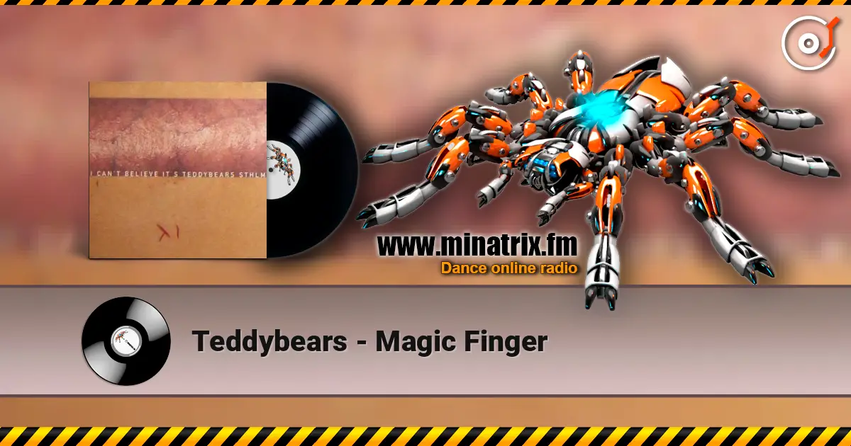 Teddybears - Magic Finger listen online in high quality | Minatrix.FM