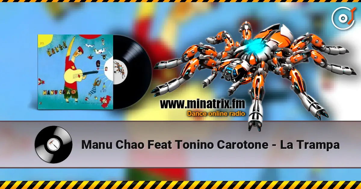 Manu Chao Feat Tonino Carotone - La Trampa listen online in high quality | Minatrix.FM
