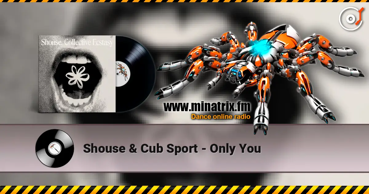 Shouse & Cub Sport - Only You listen online in high quality | Minatrix.FM