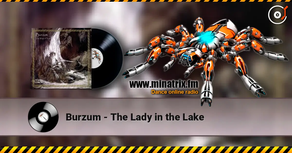 Burzum - The Lady in the Lake listen online in high quality | Minatrix.FM
