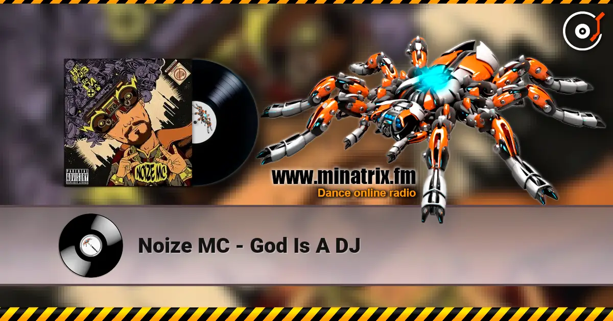 Noize MC - God Is A DJ listen online in high quality | Minatrix.FM