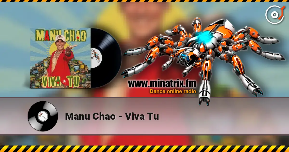 Manu Chao - Viva Tu listen online in high quality | Minatrix.FM