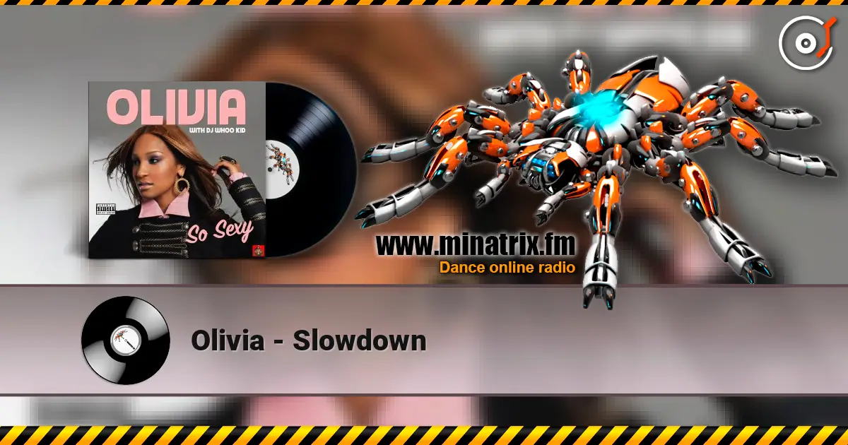 Olivia - Slowdown listen online in high quality | Minatrix.FM