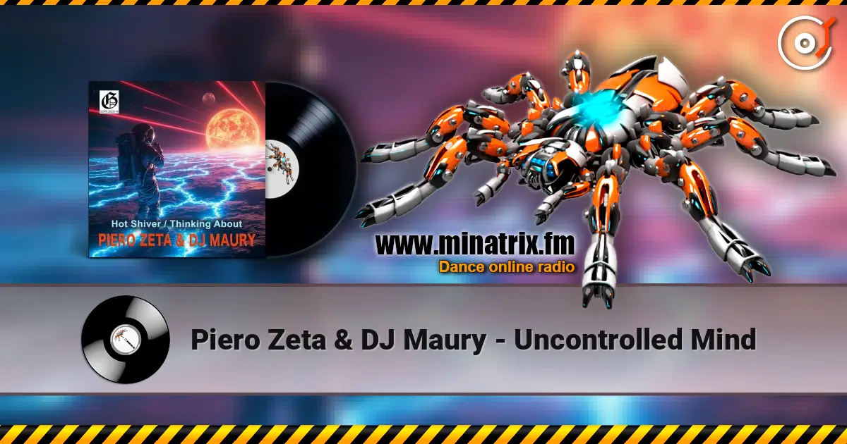 Piero Zeta & DJ Maury - Uncontrolled Mind listen online in high quality | Minatrix.FM