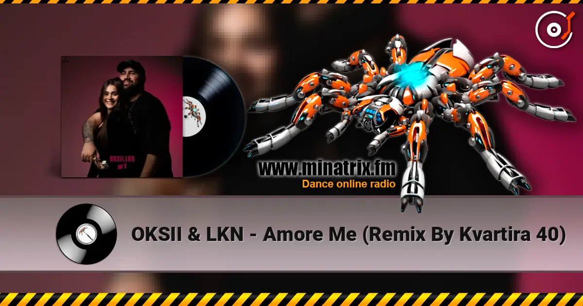 OKSII & LKN - Amore Me (Remix By Kvartira 40) listen online in high quality | Minatrix.FM