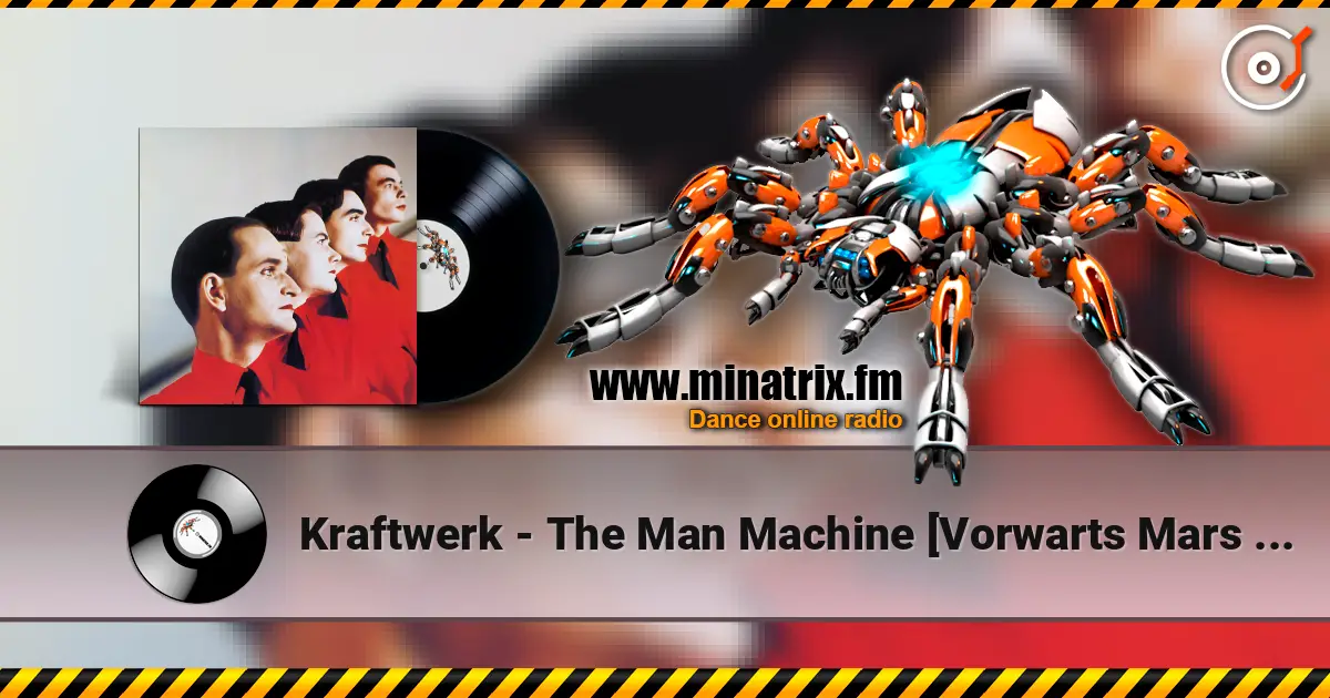 Kraftwerk - The Man Machine [Vorwarts Mars mix] listen online in high quality | Minatrix.FM