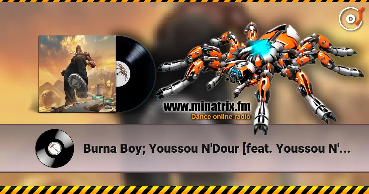 Burna Boy; Youssou N'Dour [feat. Youssou N'Dour - Level Up (Twice As Tall) listen online in high quality | Minatrix.FM