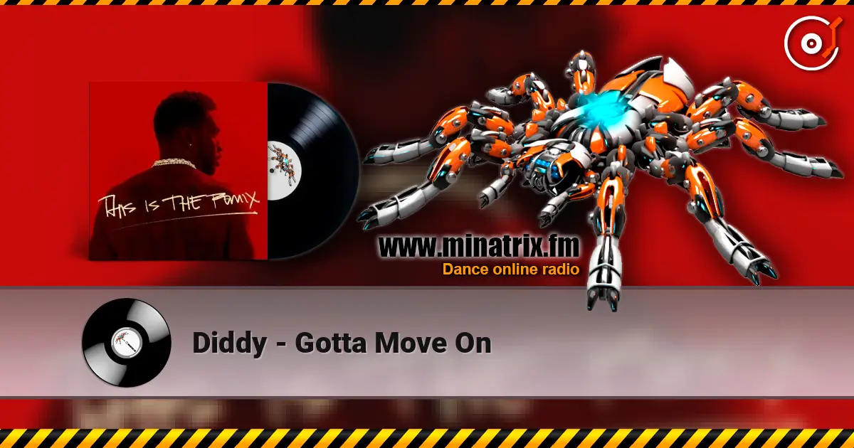 Diddy - Gotta Move On listen online in high quality | Minatrix.FM