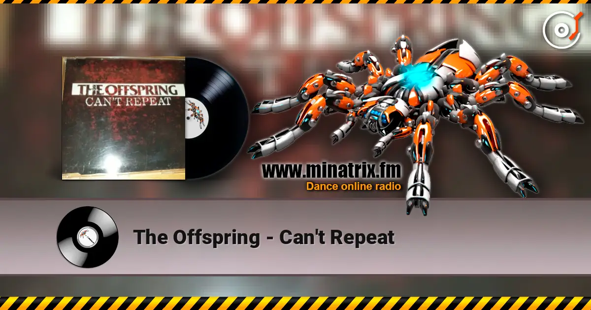 The Offspring - Can't Repeat listen online in high quality | Minatrix.FM