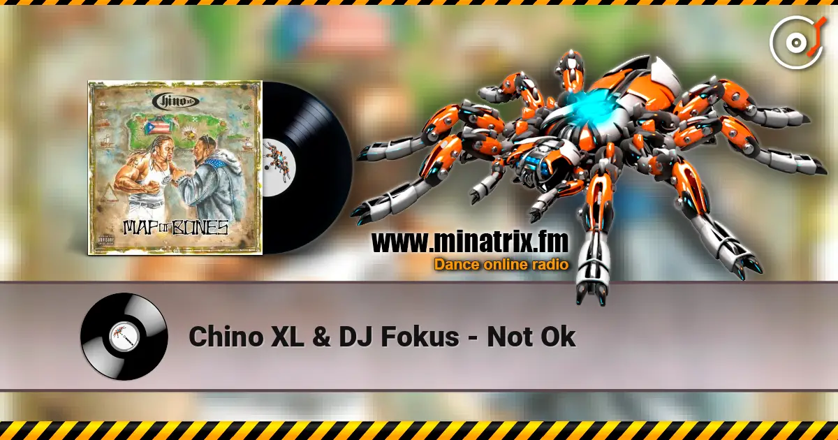 Chino XL & DJ Fokus - Not Ok listen online in high quality | Minatrix.FM
