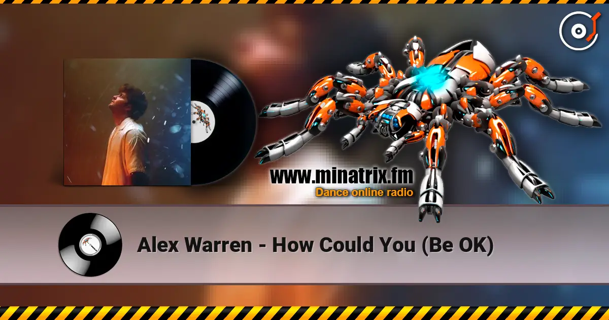 Alex Warren - How Could You (Be OK) listen online in high quality | Minatrix.FM