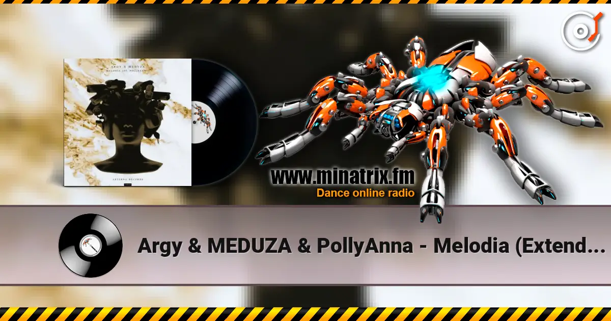 Argy & MEDUZA & PollyAnna - Melodia (Extended Mix) listen online in high quality | Minatrix.FM