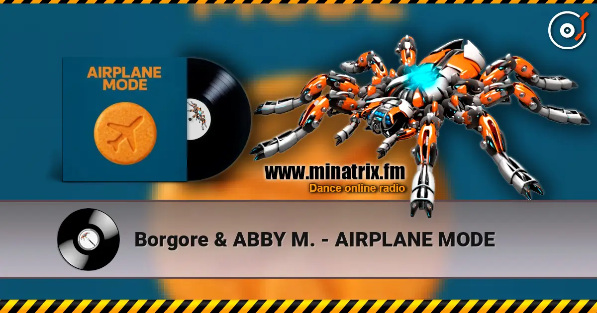Borgore & ABBY M. - AIRPLANE MODE listen online in high quality | Minatrix.FM
