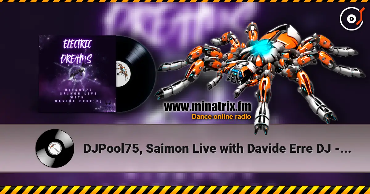 DJPool75, Saimon Live with Davide Erre DJ - Electric Dreams (Extended Mix) listen online in high quality | Minatrix.FM
