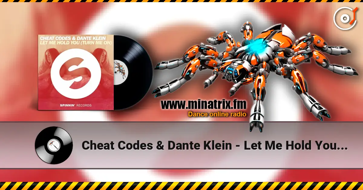 Cheat Codes & Dante Klein - Let Me Hold You (Turn Me On) listen online in high quality | Minatrix.FM