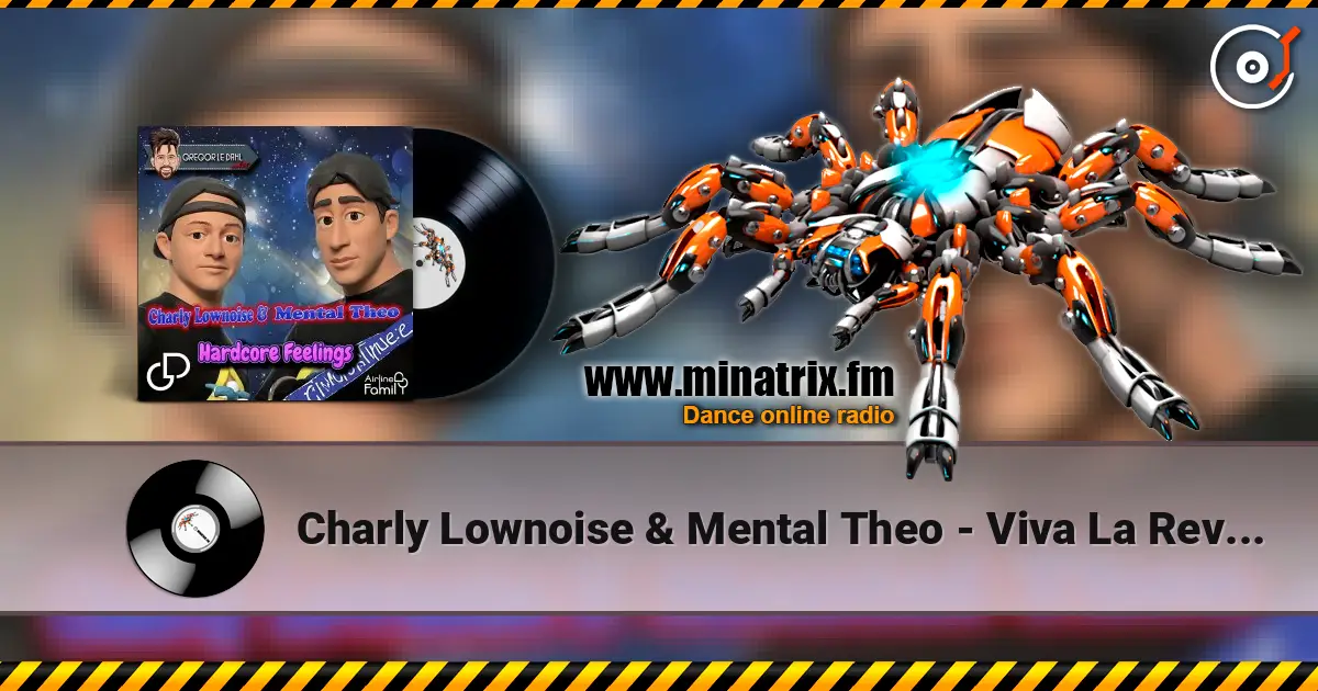 Charly Lownoise & Mental Theo - Viva La Revolution listen online in high quality | Minatrix.FM
