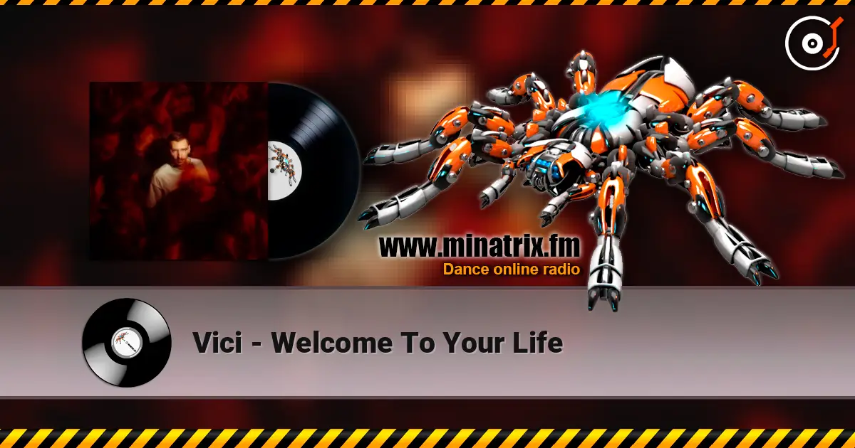 Vici - Welcome To Your Life listen online in high quality | Minatrix.FM