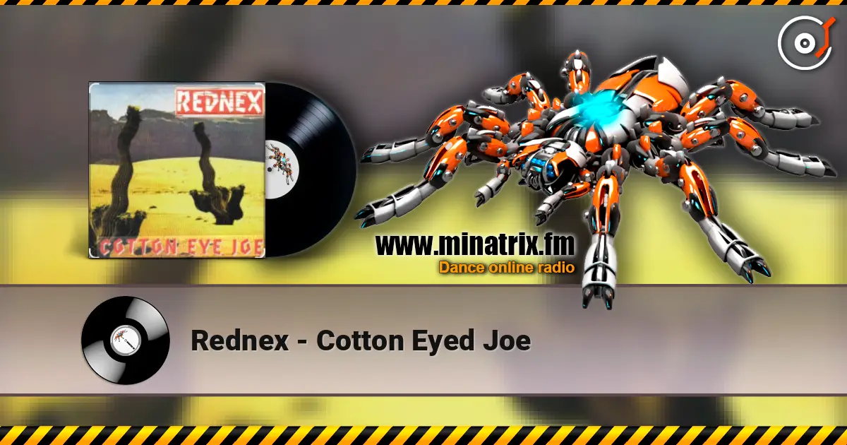 Rednex - Cotton Eyed Joe listen online in high quality | Minatrix.FM