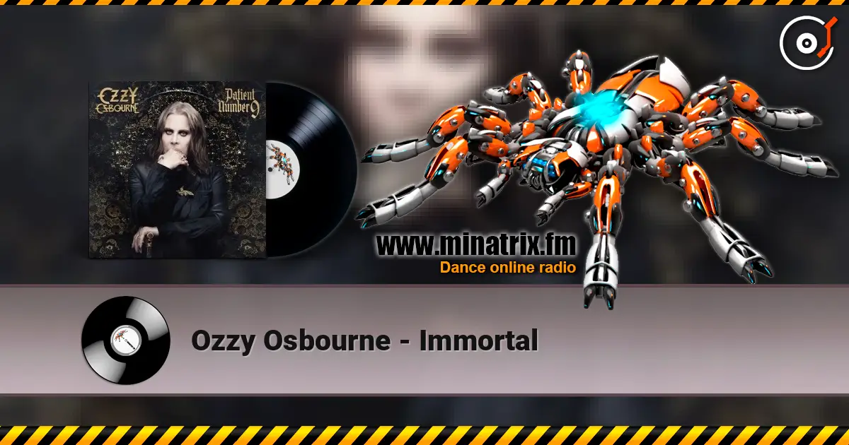 Ozzy Osbourne - Immortal listen online in high quality | Minatrix.FM