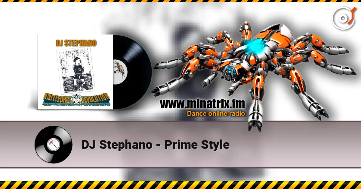 DJ Stephano - Prime Style listen online in high quality | Minatrix.FM