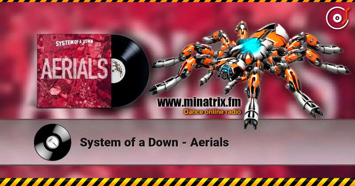 System of a Down - Aerials listen online in high quality | Minatrix.FM