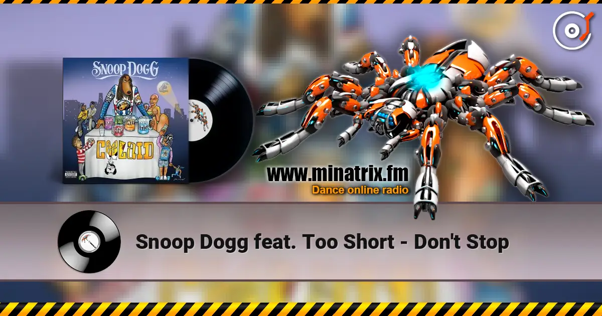 Snoop Dogg feat. Too Short - Don't Stop listen online in high quality | Minatrix.FM