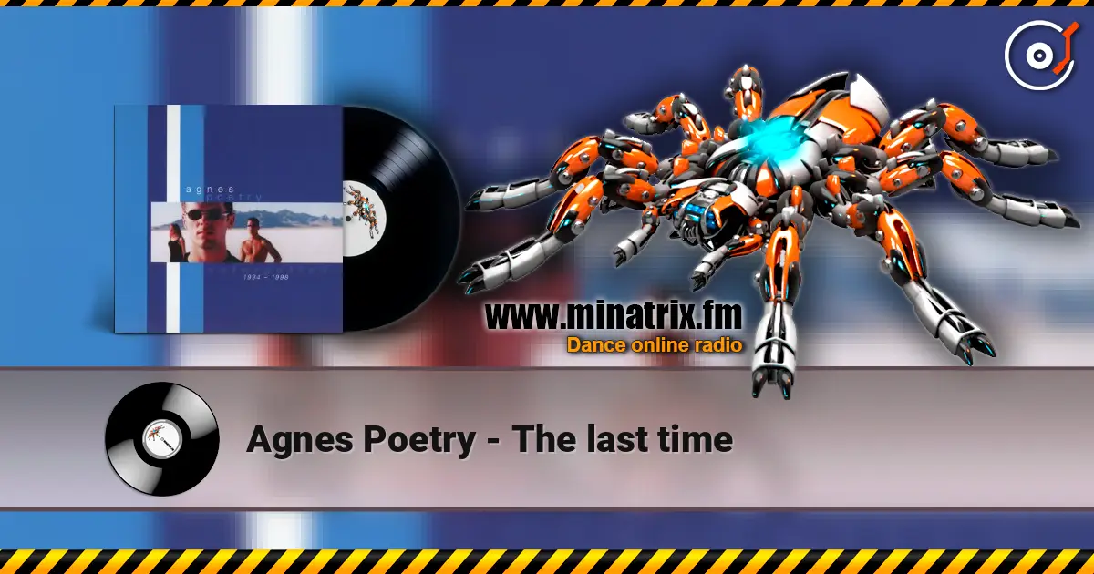 Agnes Poetry - The last time listen online in high quality | Minatrix.FM