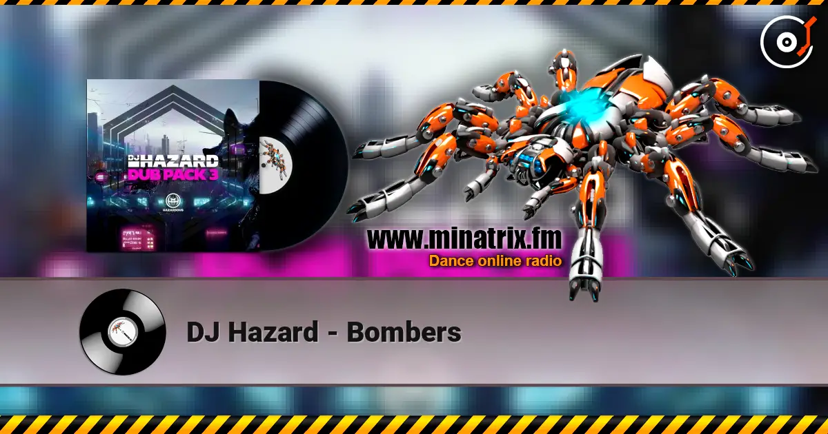 DJ Hazard - Bombers listen online in high quality | Minatrix.FM