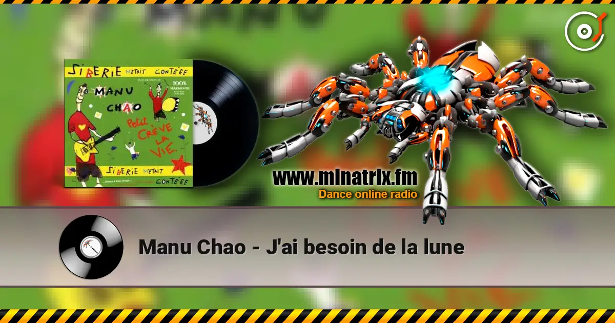Manu Chao - J'ai besoin de la lune listen online in high quality | Minatrix.FM