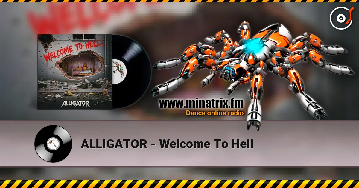 ALLIGATOR - Welcome To Hell listen online in high quality | Minatrix.FM