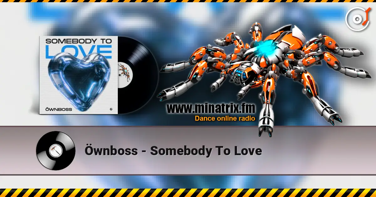 Öwnboss - Somebody To Love listen online in high quality | Minatrix.FM